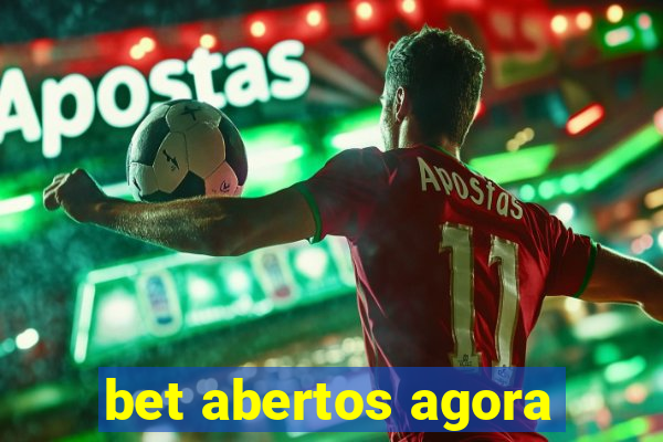 bet abertos agora